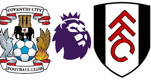 All You Need To Know As Coventry City Host Fulham In Premier League Clash –