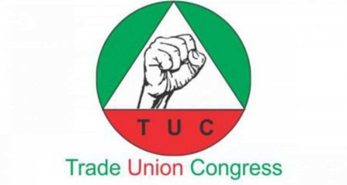TUC rejects FG’s N70,000 wage award, demands N300,000 minimum salary