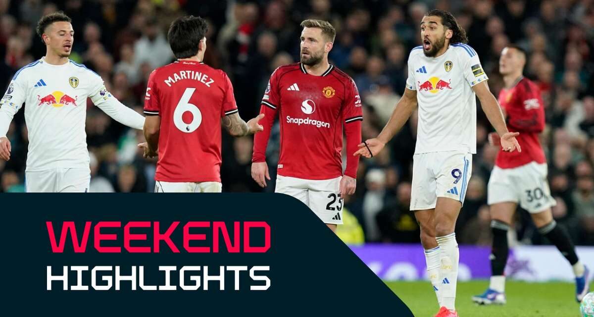 Weekend highlights October 17-18: Man Utd vs Leeds and more